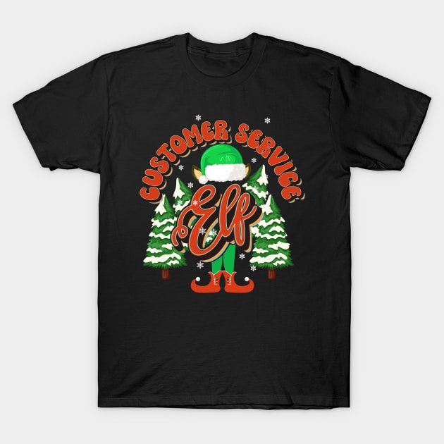 CUSTOMER SERVICE ELF CHRISTMAS T-Shirt by HomeCoquette